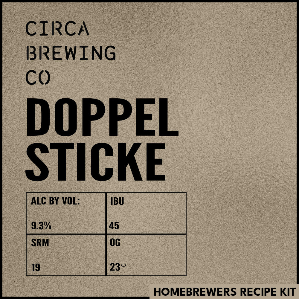 Circa Brewing Co - Doppelsticke - Homebrewers Recipe Kit