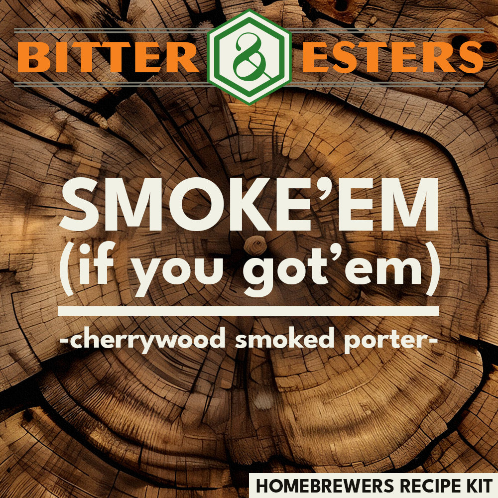 Smoke'em (if you got 'em) - Cherrywood Smoked Porter